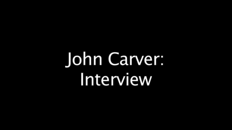 Thumbnail for John Carver Interview_ Introduction