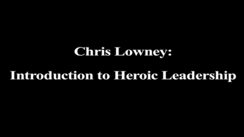 Thumbnail for Chris Lowney - Background of Heroic Leadership