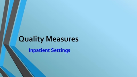 Thumbnail for Quality Indicators - Inpatient Settings.mp4