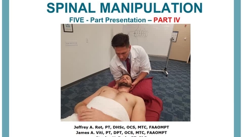 Thumbnail for MS III - SPINE MANIPULATION PART IV - Biomechanical - Chem Effects - VOPP - JRot