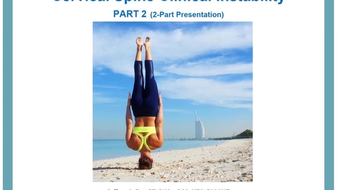 Thumbnail for MSK_III_-_CERVICAL_SPINE_CLINICAL_INSTABILITY_PART_2_-_Clinical_Mngt_-_VOPP_-_JRot_(Source)