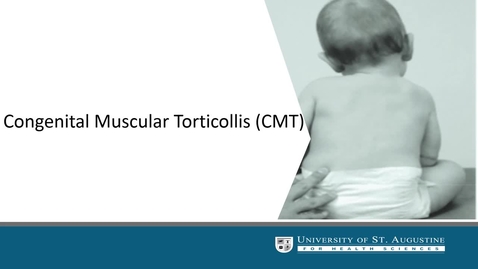 Thumbnail for PHT_5610C_Unit 3_Congenital Muscular Torticollis (CMT)_USA_Template.mp4