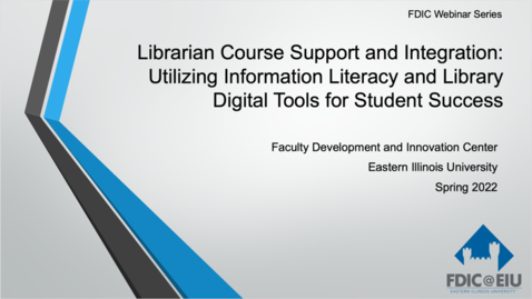 Thumbnail for Librarian Course Support and Integration: Utilizing Information Literacy and Library Digital Tools for Student Success