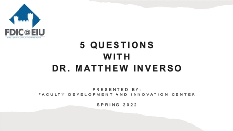 Thumbnail for entry 5 Questions with Dr. Matthew Inverso