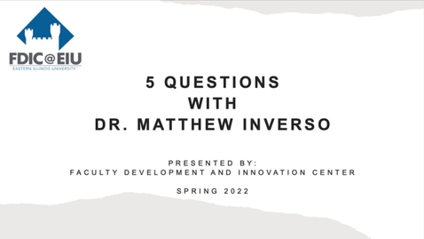 Thumbnail for 5 Questions with Dr. Matthew Inverso