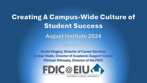 Thumbnail for August Institute 2024 - Creating a Campus-Wide Culture of Student Success