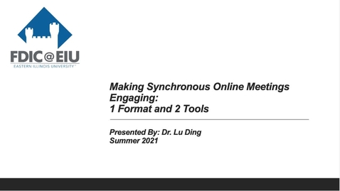 Thumbnail for Making Synchronous Online Meetings Engaging: 1 Format and 2 Tools