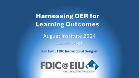Thumbnail for August Institute 2024 - Harnessing OER for Learning Outcomes