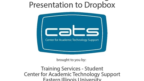 Thumbnail for entry D2L ePortfolio - Submitting Presentation to Dropbox