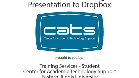 Thumbnail for D2L ePortfolio - Submitting Presentation to Dropbox