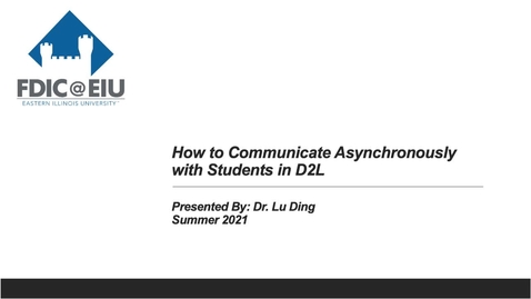 Thumbnail for entry How to Communicate Asynchronously with Students in D2L