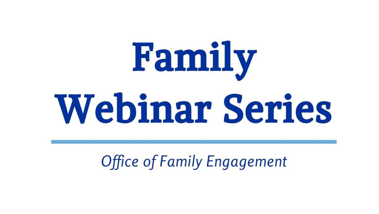 Family Webinar Series: Academic Skills Center