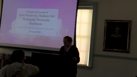 Thumbnail for Brace Fellow: Nadia Choophungart '24 - A Religion Reimagined: How Women in Thailand Are Reshaping Theravada Buddhism - April 2024
