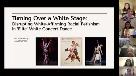Thumbnail for Turning Over a White Stage: Disrupting White-Affirming &amp; Racial Fetishism in 'Elite' White Concert Dance - CAMD Scholar Katherine Wang