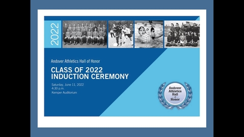 Thumbnail for entry Andover Athletics Hall of Honor 2022 - Induction Ceremony