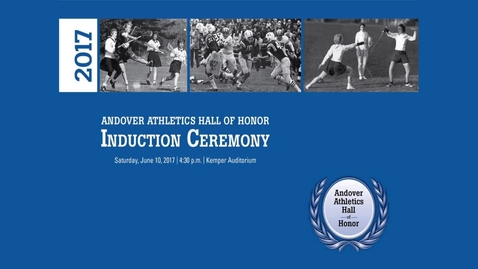 Thumbnail for entry Andover Athletics Hall of Honor 2017 - Induction Ceremony