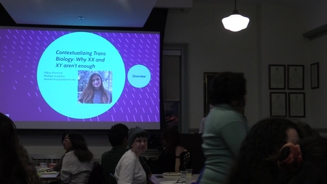 Thumbnail for Contextualizing Trans Biology: Why XX and XY aren't enough - Brace Fellow Nikita Harwich