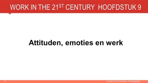Thumbnail for entry Hoofdstuk 9: Attituden, emoties en werk