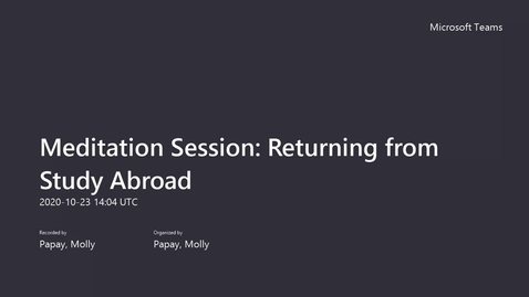 Thumbnail for entry Meditation Session_ Returning from Study Abroad.mp4