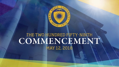 Thumbnail for Kent State University May 2018 Commencement, May 12, 2018