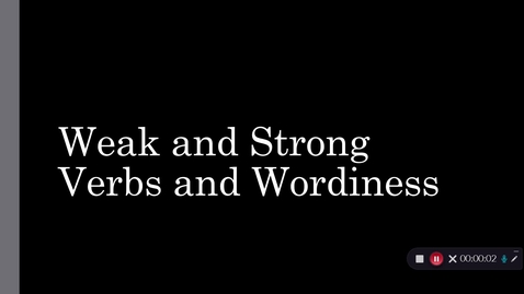 Thumbnail for Weak and Strong Verbs and Wordiness