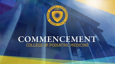 Thumbnail for entry Kent State University, College of Podiatric Medicine, Spring 2021 Commencement, May 21st