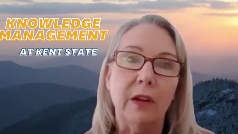 Thumbnail for KM Program at Kent State, with Kendra Albright, Ph.D.