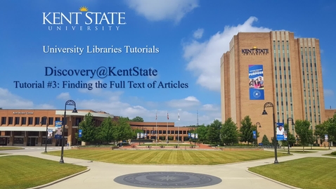 Thumbnail for entry Discovery@KentState #3: Finding the Full Text of Articles