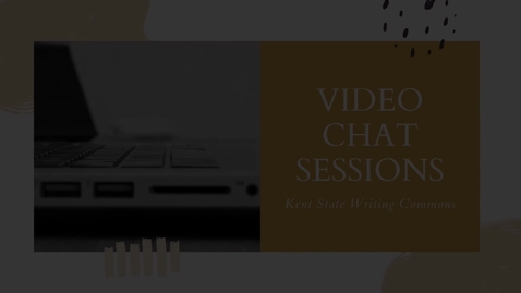 Thumbnail for NEW: Video Chat Sessions  through the Kent State Writing Commons