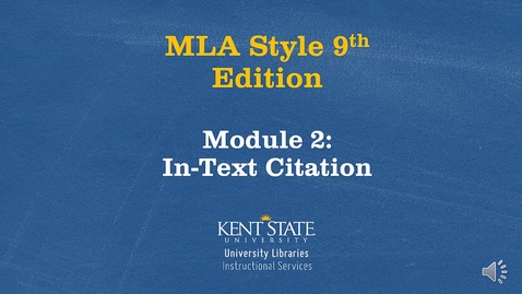 Thumbnail for entry MLA 9th Edition: Module 2- In-Text Citations
