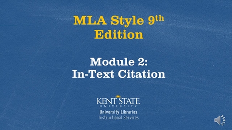 Thumbnail for MLA 9th Edition: Module 2- In-Text Citations