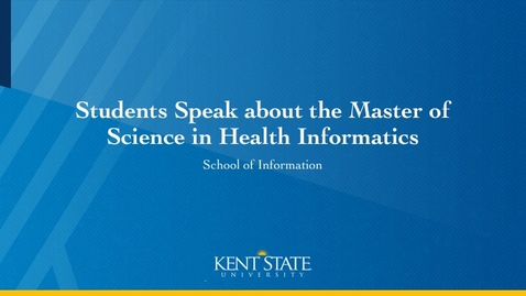 Thumbnail for Students Speak about the Master of Science in Health Informatics