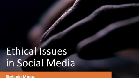 Thumbnail for Ethical Issues in Social Media