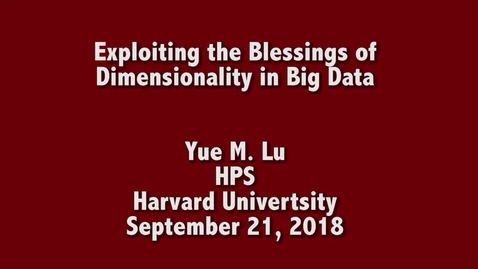 Thumbnail for entry EE Seminar Yue M. Lu 2018-09-21