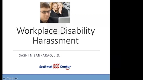 Thumbnail for entry Disability Harassment in the Workplace -Captioning will be edited soon