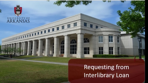 Thumbnail for Requesting from Interlibrary Loan