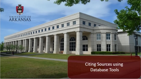 Thumbnail for Citing Your Sources Using Database Tools