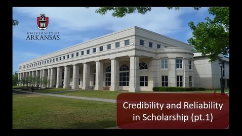 Thumbnail for entry Credibility and Reliability in Scholarship (pt. 1)