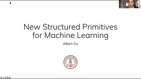 Thumbnail for entry Special Seminar: Albert Gu, &quot;New Structured Primitives for Machine Learning&quot;