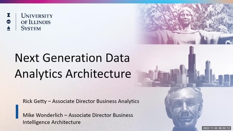 Thumbnail for entry Next Generation Data Analytics Architecture at the University of Illinois