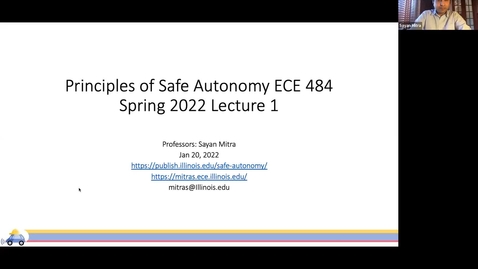 Thumbnail for entry ECE 484 Lecture1 Spring 2022: Principles of Safe Autonomy. Motivation and overview