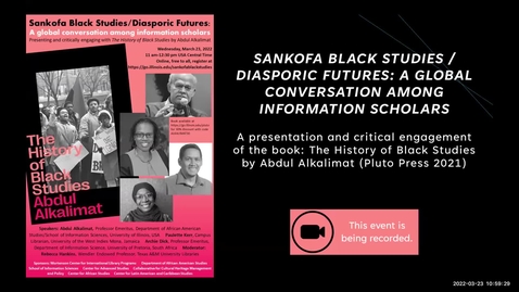 Thumbnail for entry Sankofa Black Studies Diasporic Futures: A global conversation among information scholars  – A Presentation and critical engagement of the book: The History of Black Studies by Abdul Alkalimat