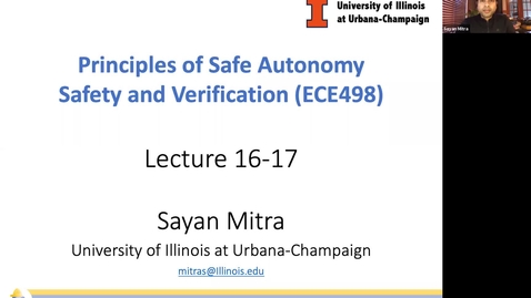 Thumbnail for entry Safe autonomy (ECE498SM) Lecture 16: Safety and Verification