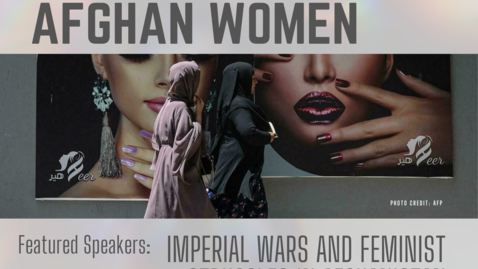 Thumbnail for entry WGGP: &quot;Solidarity with Afghan Women: Imperial Wars and Feminist Struggles in Afghanistan&quot;