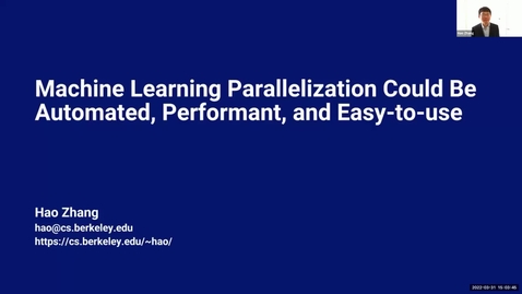Thumbnail for entry Special Seminar: Hao Zhang, &quot;Machine Learning Parallelization Could Be Automated, Performant, and Easy-to-use&quot;