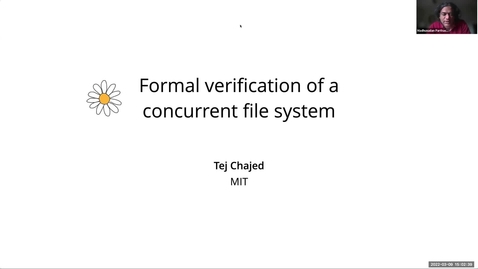 Thumbnail for entry Special Seminar: Tej Chajed, &quot;Formal verification of a concurrent file system&quot;