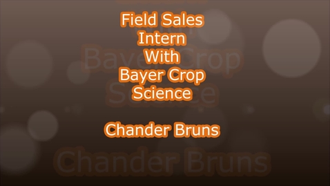 Thumbnail for entry Internship – Bayer Crop Science – Chandler Bruns