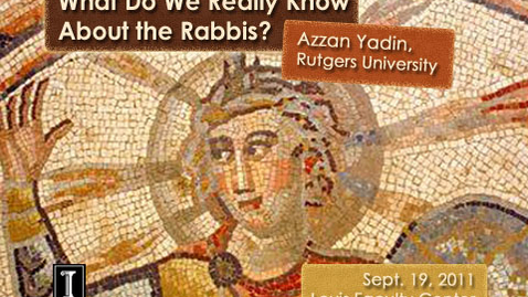 Thumbnail for entry What Do We Really Know About The Rabbis?