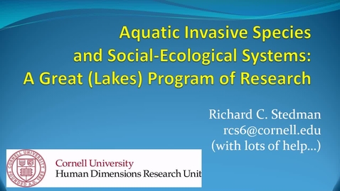 Thumbnail for entry NRES 500 Spring 2018 - Richard Stedman - Aquatic Invasive Species and Social-Ecological Systems: A Great (Lakes) Program of Research
