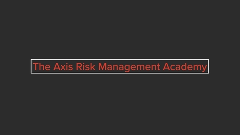 Thumbnail for entry Axis Risk Management Academy